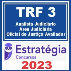 TRF SP e MS - 3ª REGIÃO (Analista Judiciário - Área Judiciária e Oficial de Justiça Avaliador Federal) Estratégia 2023