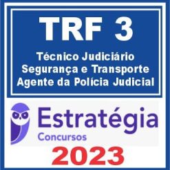 TRF 3 (Técnico Judiciário - Especialidade Segurança e Transporte - Agente da Polícia Judicial)