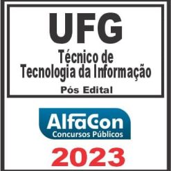 UFG (TÉCNICO DE TÉCNOLOGIA DA INFORMAÇÃO) PÓS EDITAL - ALFACON 2023