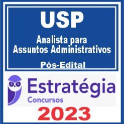 USP (Analista para Assuntos Administrativos) Pós Edital - Estratégia 2023