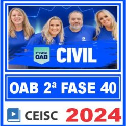 OAB 2ª Fase 40 Exame de Ordem (Direito Civil) Ceisc 2024