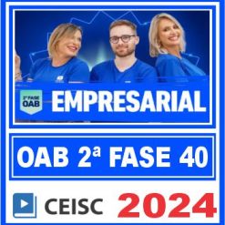 OAB 2ª Fase 40 Exame de Ordem (Direito Empresarial) Ceisc 2024