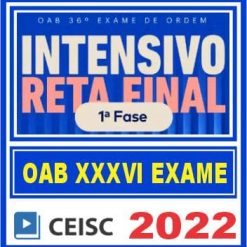 OAB XXXVI (Intensivo Reta Final - 1ª Fase Exame da Ordem) CEISC 2022