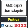 PRÁTICA (Advocacia para Jovens Advogados) Ceisc 2022