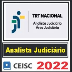 TRT NACIONAL (Analista Judiciário - Área Judiciária) Ceisc 2022