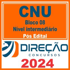 CNU (Bloco 08 - Nível intermediário) Pós Edital - Direção 2024