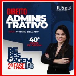 OAB 2ª Fase 40º Exame da Ordem (Administrativo) Jus21 - 2024