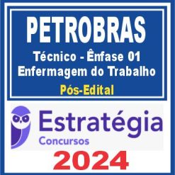 PETROBRAS (Técnico - Ênfase 01: Enfermagem do Trabalho) Pós Edital - Estratégia 2024