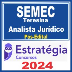 SEMEC Teresina (Analista Jurídico) Pós Edital - Estratégia 2024