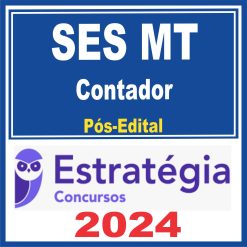 SES MT (Contador) Pós Edital - Estratégia 2024