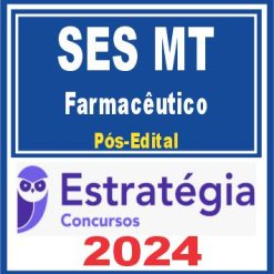 SES MT (Farmacêutico) Pós Edital - Estratégia 2024