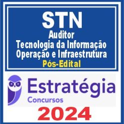 STN (Auditor Federal- Tecnologia da Informação - Operação e Infraestrutura) Pós Edital - Estratégia 2024