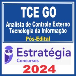 TCE GO (Analista de Controle Externo - Tecnologia da Informação) Pós Edital - Estratégia 2024