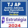 TJ AP (Analista Judiciário - Apoio Especializado: Pedagogo) Pós Edital - Estratégia 2024