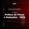 Prática de Peças e Redações - VFK 2026